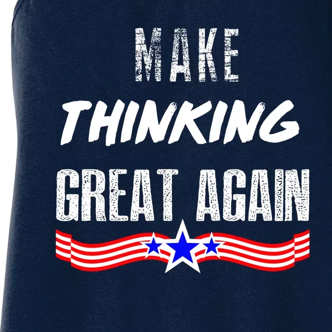 Make Thinking Great Again Women's Racerback Tank