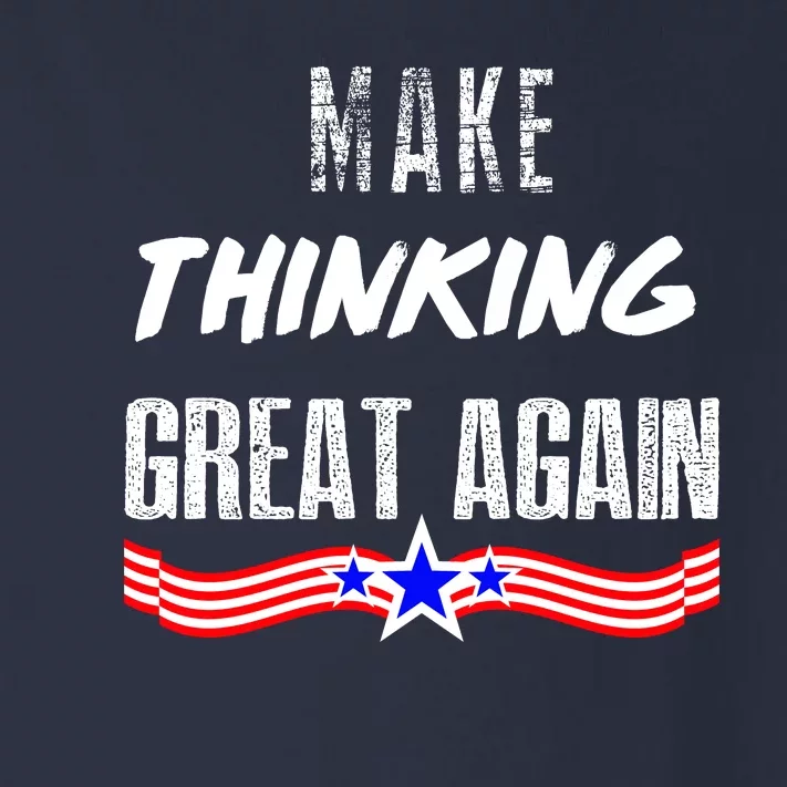 Make Thinking Great Again Toddler Long Sleeve Shirt