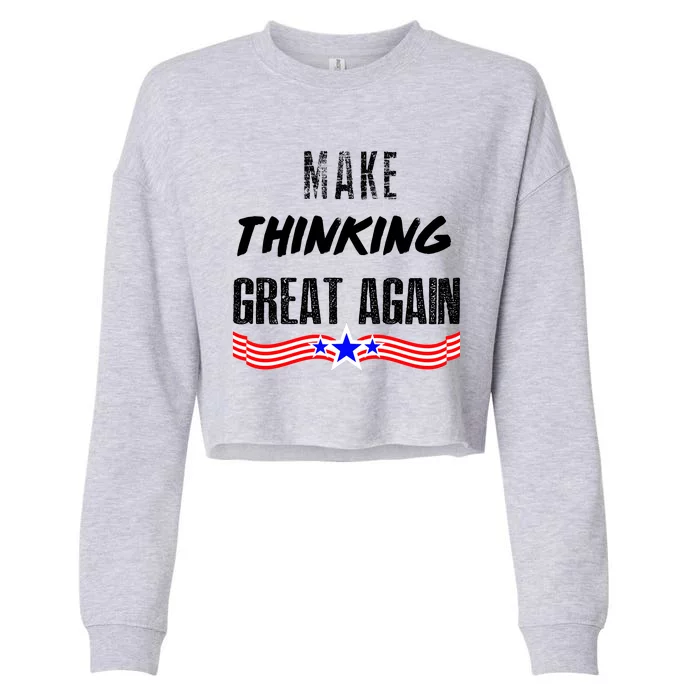 Make Thinking Great Again Cropped Pullover Crew