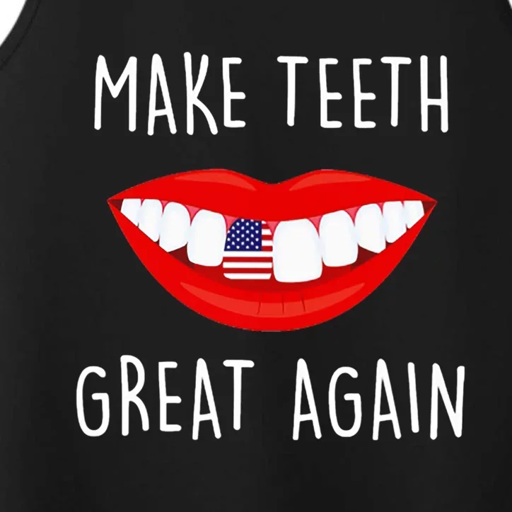 Make Teeth Great Again America Flag Dental Assistant Gift Performance Tank