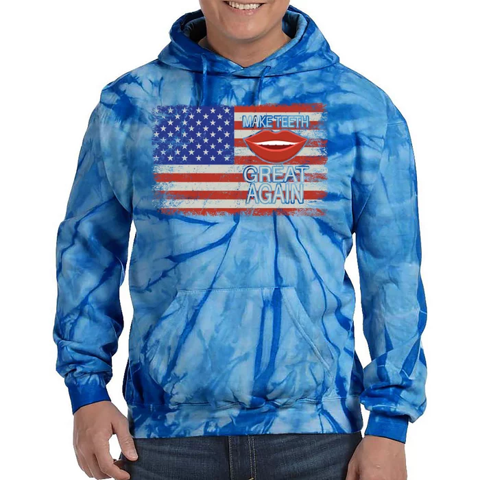 Make Teeth Great Again Funny Dentist Usa Flag American Teeth Cool Gift Tie Dye Hoodie