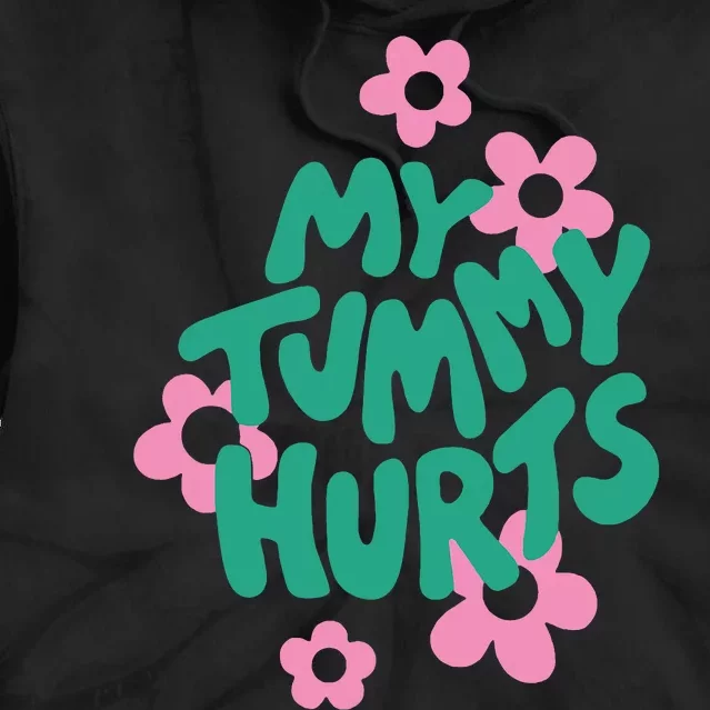 My Tummy Hurts Aesthetic Cute Flower Groovy Graphic Tie Dye Hoodie