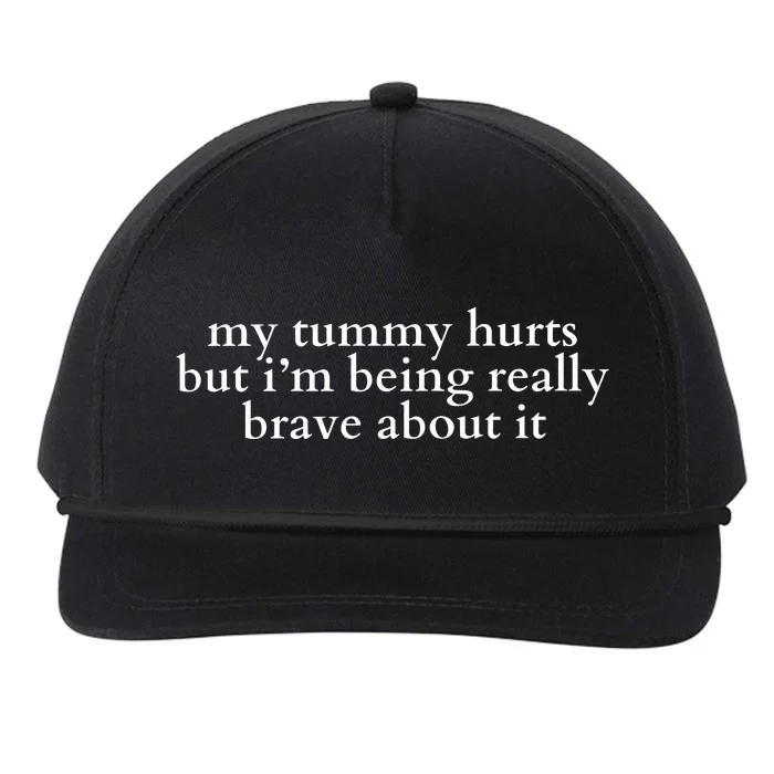 My Tummy Hurts But I’M Being Really Brave Snapback Five-Panel Rope Hat