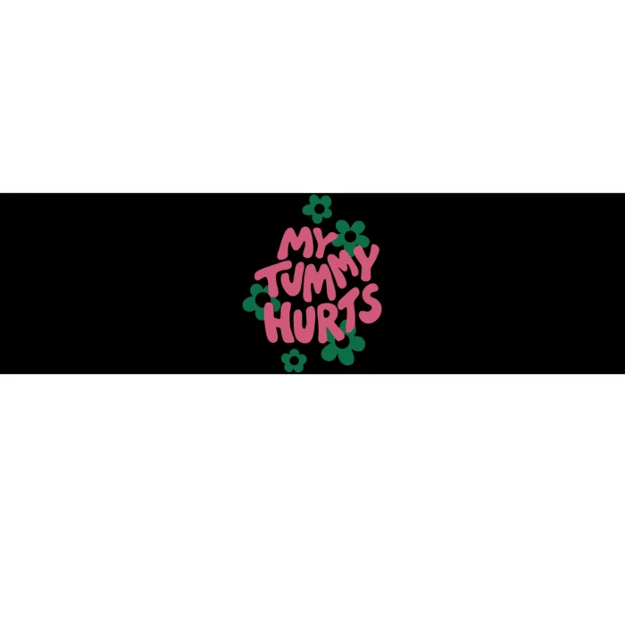 My Tummy Hurts Aesthetic Cute Flower Groovy Bumper Sticker