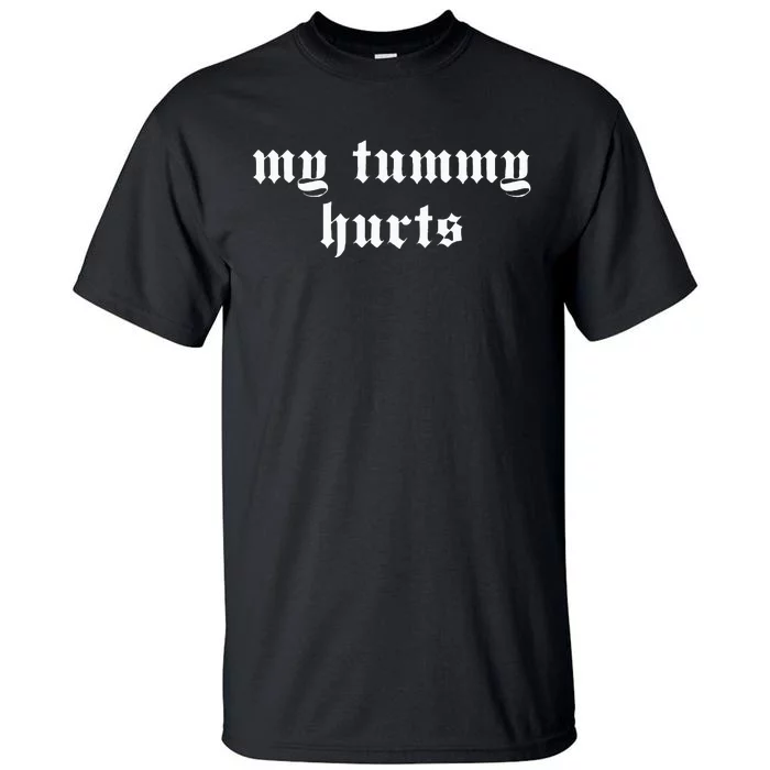 My Tummy Hurts Oddly Specific Meme Tall T-Shirt