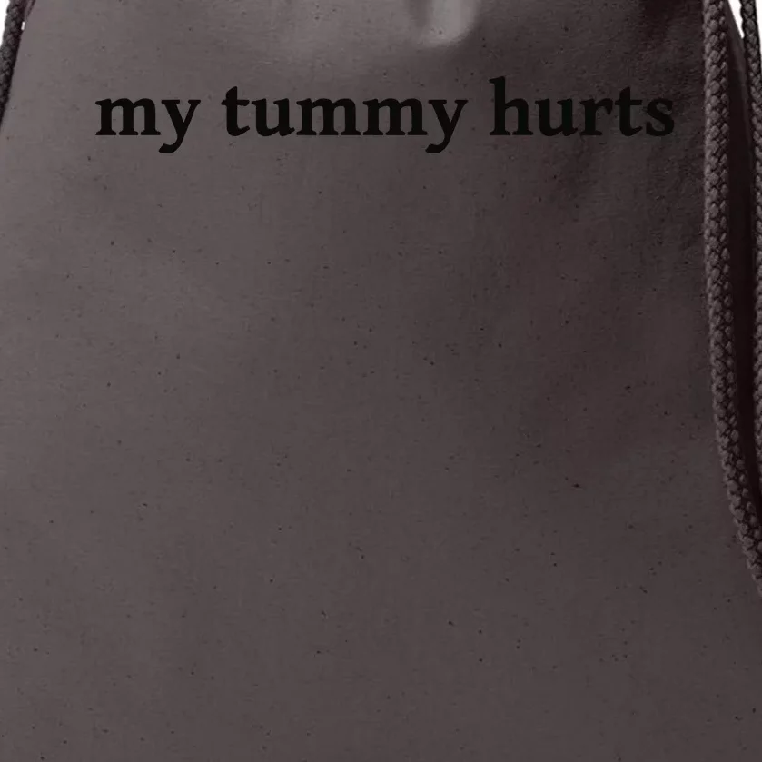 My Tummy Hurts Funny Drawstring Bag