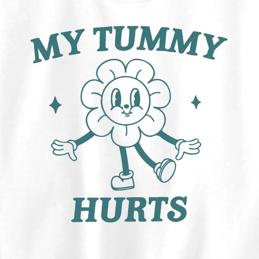 My Tummy Hurts Tummy Ache Survivor Meme Kids Sweatshirt