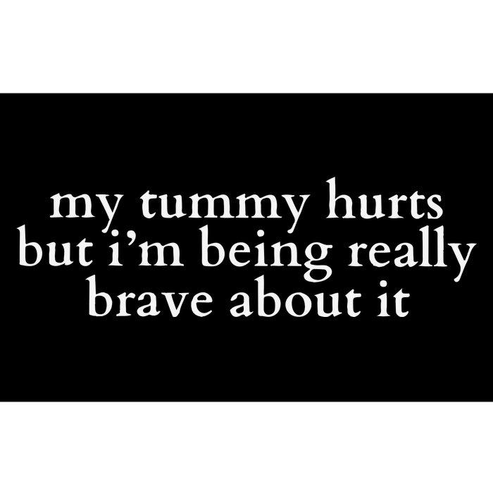 My Tummy Hurts Bumper Sticker