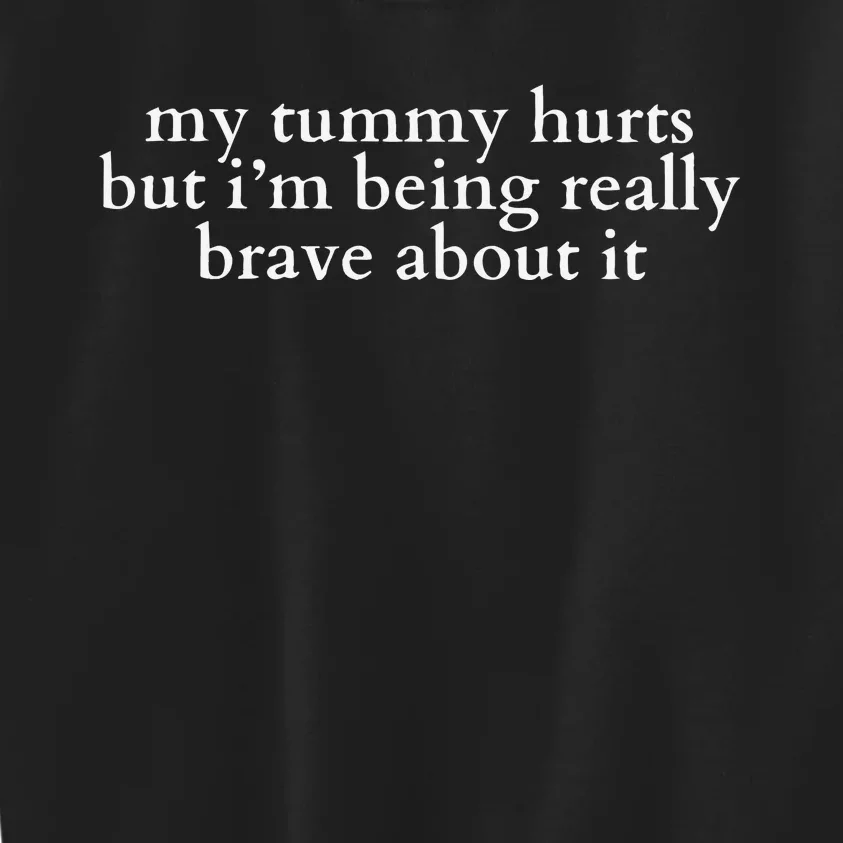 My Tummy Hurts Kids Sweatshirt