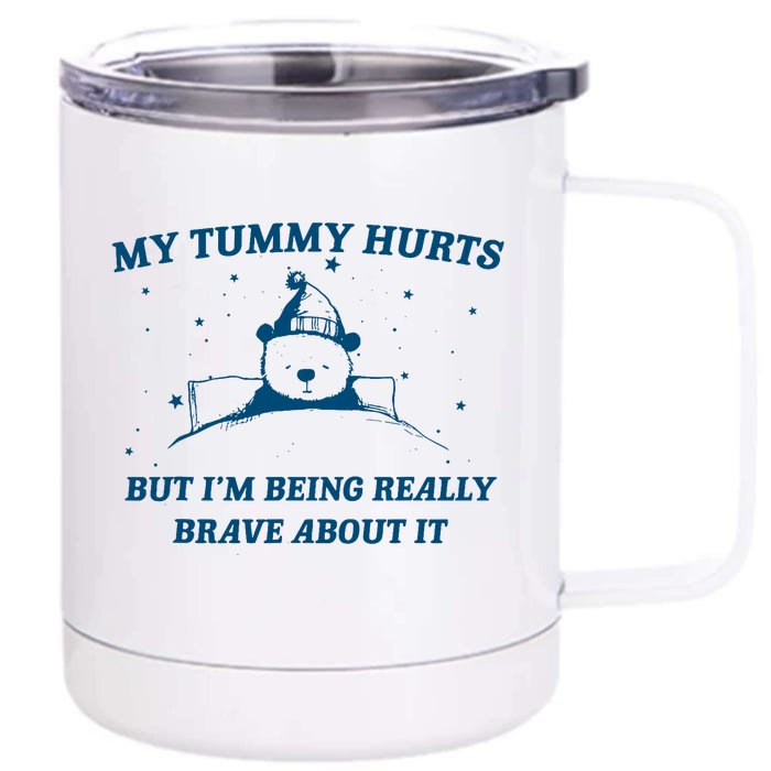 My Tummy Hurts Funny Bear Retro Cartoon Meme Old Cartoon Front & Back 12oz Stainless Steel Tumbler Cup