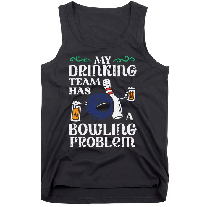 My Team Has Bowling Problem Tank Top