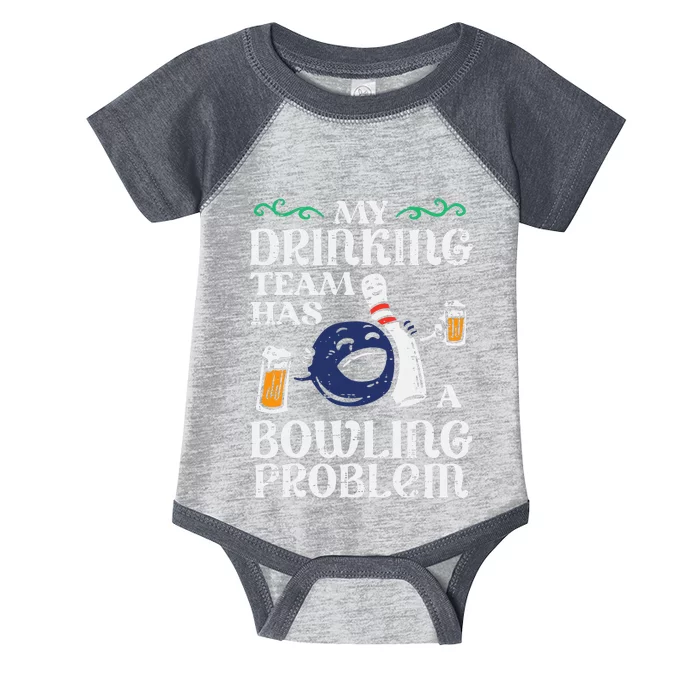 My Team Has Bowling Problem Infant Baby Jersey Bodysuit