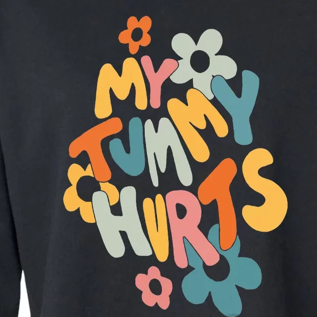 My Tummy Hurts Cropped Pullover Crew