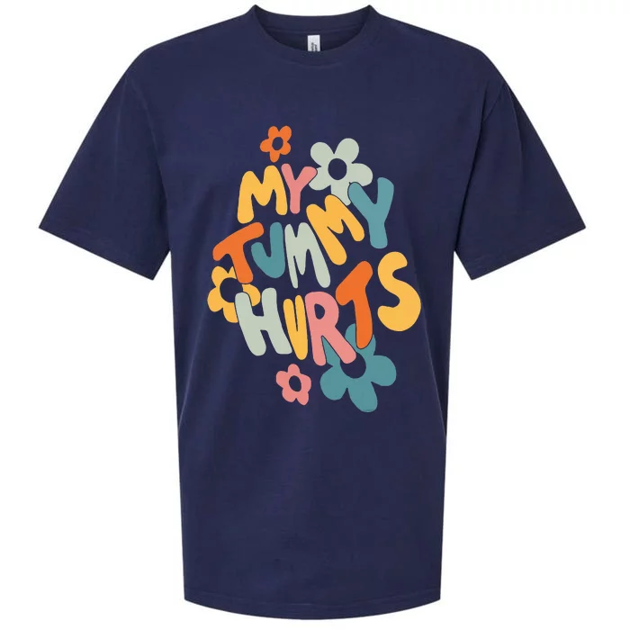 My Tummy Hurts Sueded Cloud Jersey T-Shirt