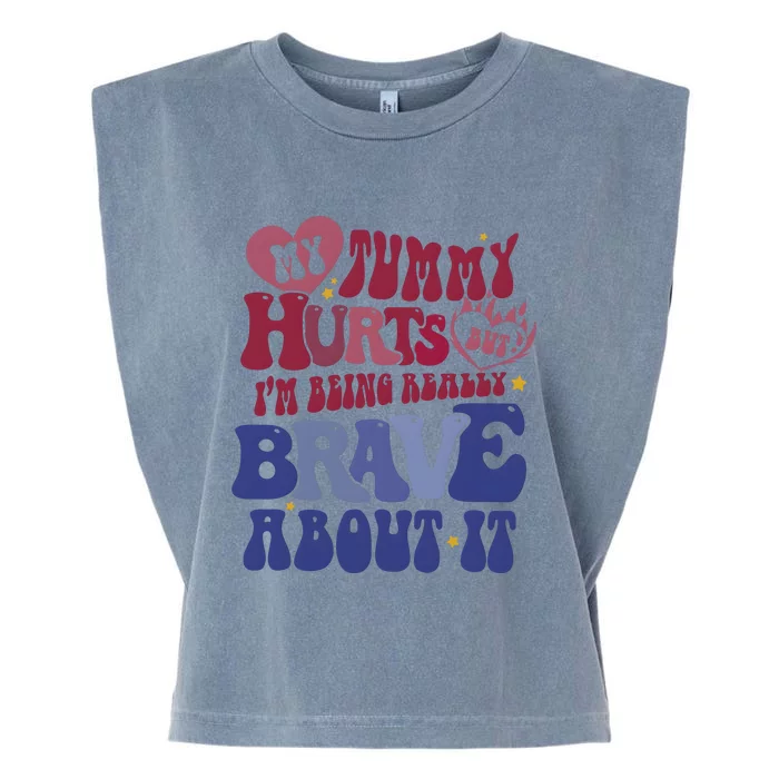 My Tummy Hurts Tummy Ache Survivor Garment-Dyed Women's Muscle Tee