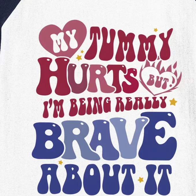 My Tummy Hurts Tummy Ache Survivor Baseball Sleeve Shirt