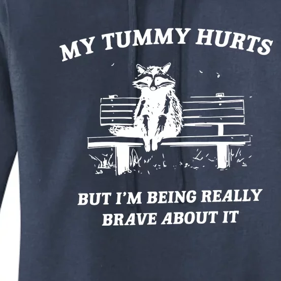 My Tummy Hurts But Im Being Really Brave About It Women's Pullover Hoodie