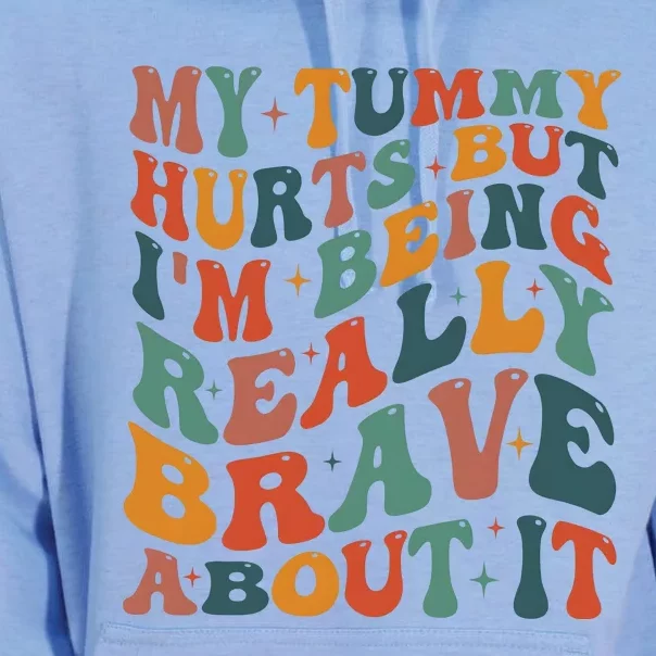 My Tummy Hurts But IM Being Really Brave About It Unisex Surf Hoodie