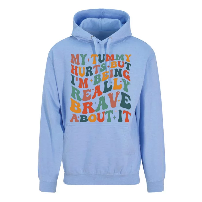 My Tummy Hurts But IM Being Really Brave About It Unisex Surf Hoodie