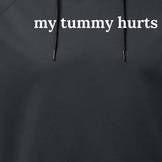 My Tummy Hurts Performance Fleece Hoodie