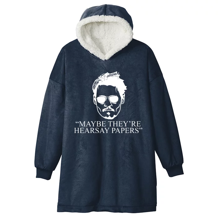 Maybe They're Hearsay Papers Funny Johnny Depp Hooded Wearable Blanket