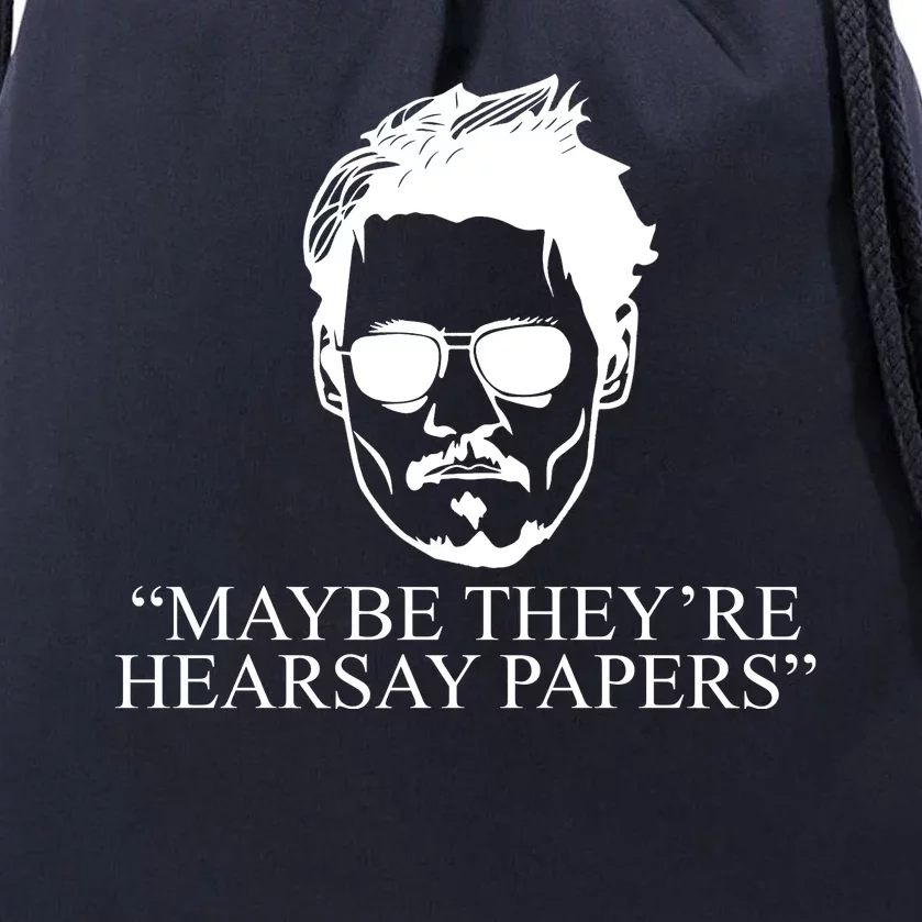 Maybe They're Hearsay Papers Funny Johnny Depp Drawstring Bag