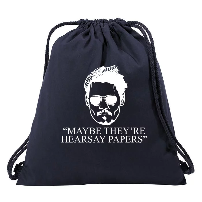 Maybe They're Hearsay Papers Funny Johnny Depp Drawstring Bag