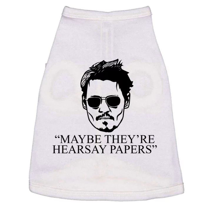 Maybe They're Hearsay Papers Funny Johnny Depp Doggie Tank