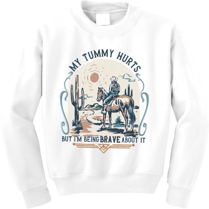 My Tummy Hurts But IM Being Brave About It Kids Sweatshirt