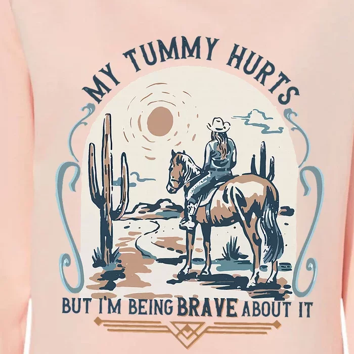 My Tummy Hurts But IM Being Brave About It Womens California Wash Sweatshirt