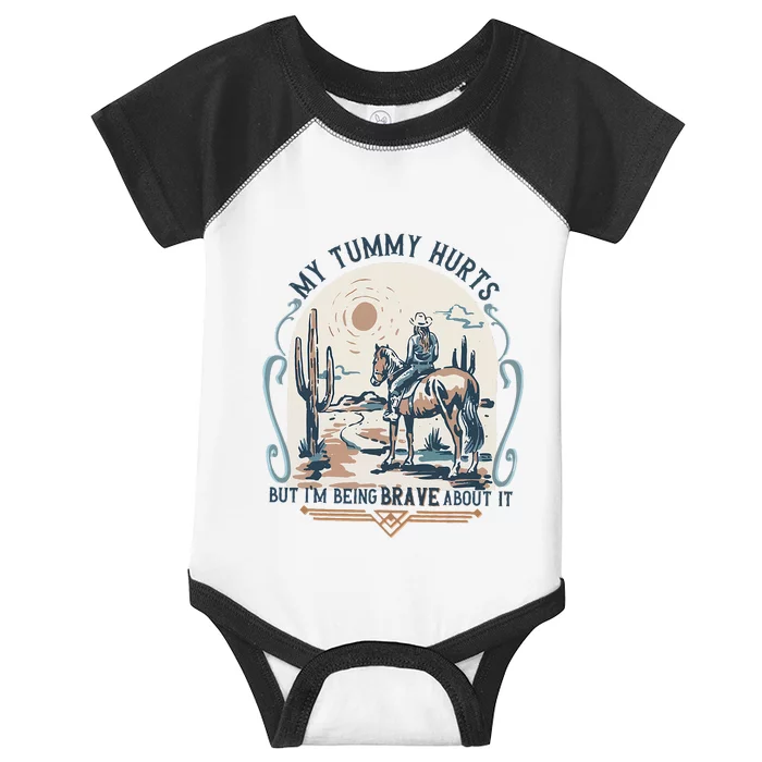 My Tummy Hurts But IM Being Brave About It Infant Baby Jersey Bodysuit