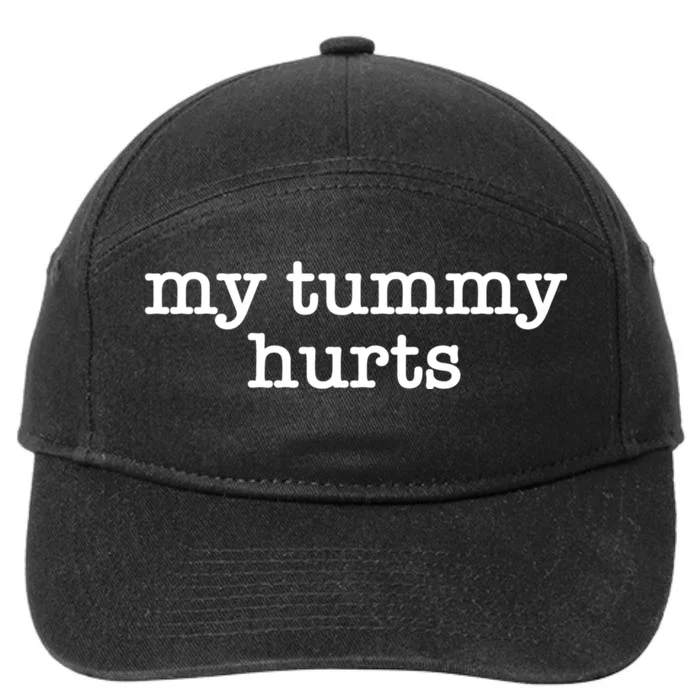 My Tummy Hurts Trendy For Girlfriend Or Wife 7-Panel Snapback Hat