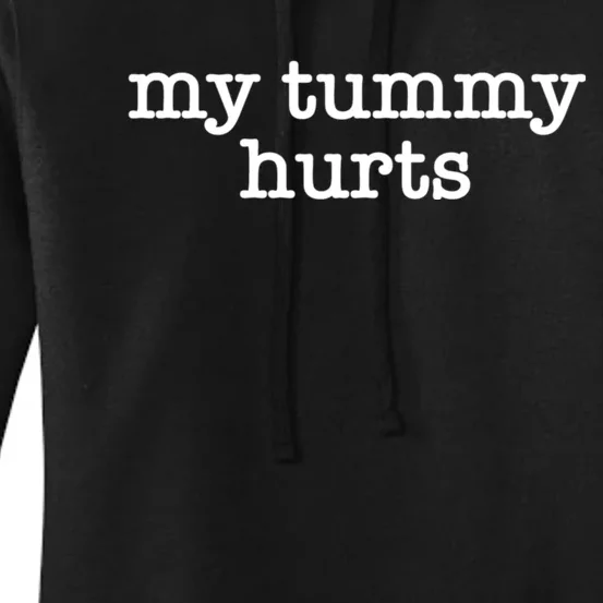 My Tummy Hurts Trendy For Girlfriend Or Wife Women's Pullover Hoodie