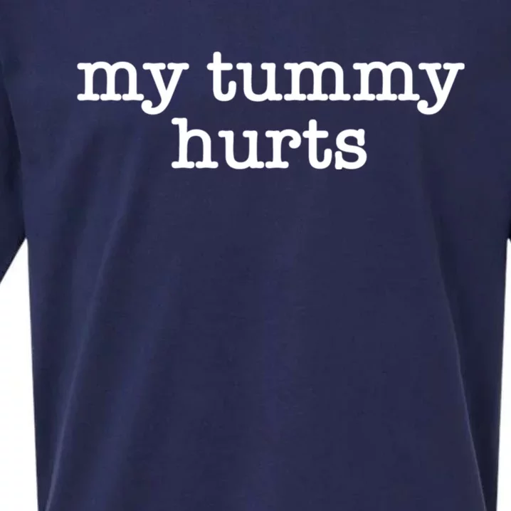 My Tummy Hurts Trendy For Girlfriend Or Wife Sueded Cloud Jersey T-Shirt