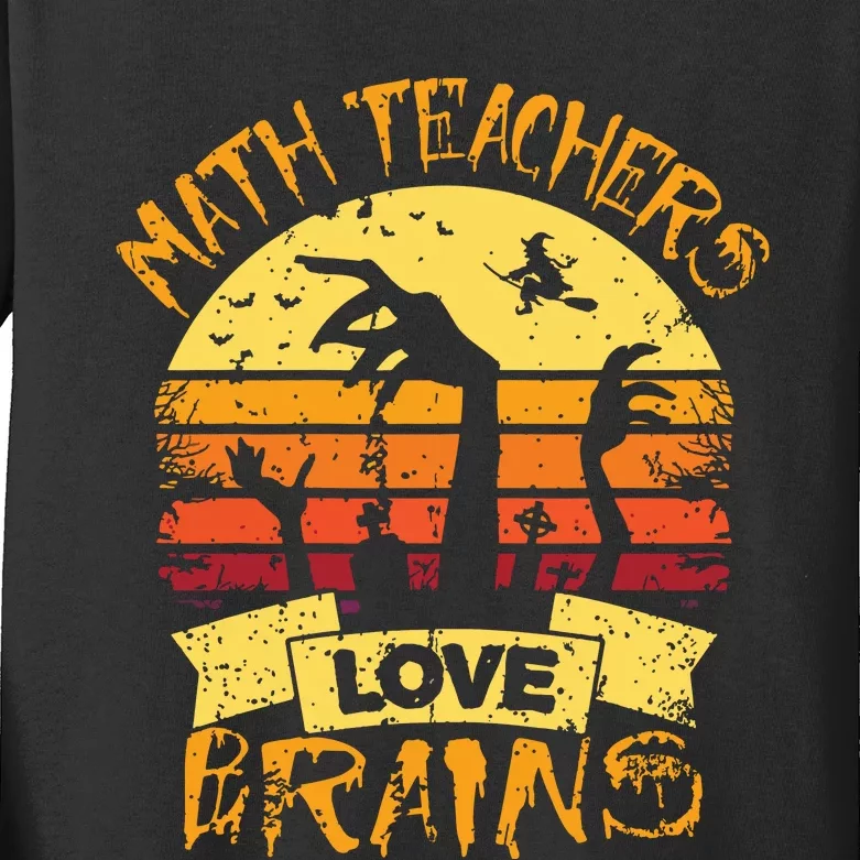 Math Teacher Halloween Math Teachers Love Brains Kids Long Sleeve Shirt