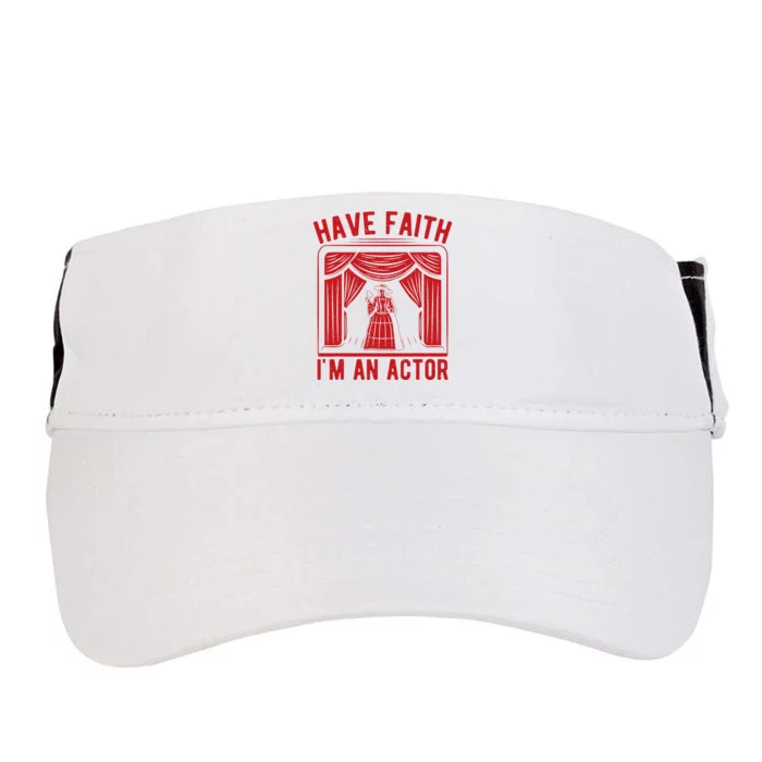 Musical Theatre Have Faith I´M An Actor Theater Broadway Adult Drive Performance Visor