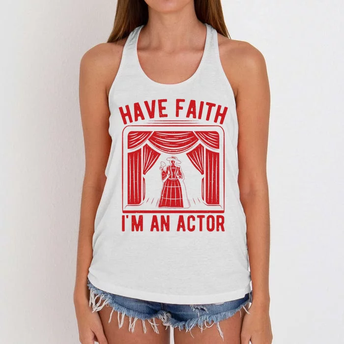 Musical Theatre Have Faith I´M An Actor Theater Broadway Women's Knotted Racerback Tank