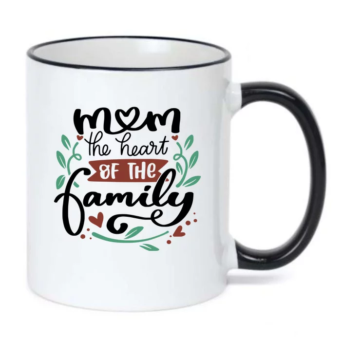 Mom The Heart Of The Family Cute Gift Black Color Changing Mug