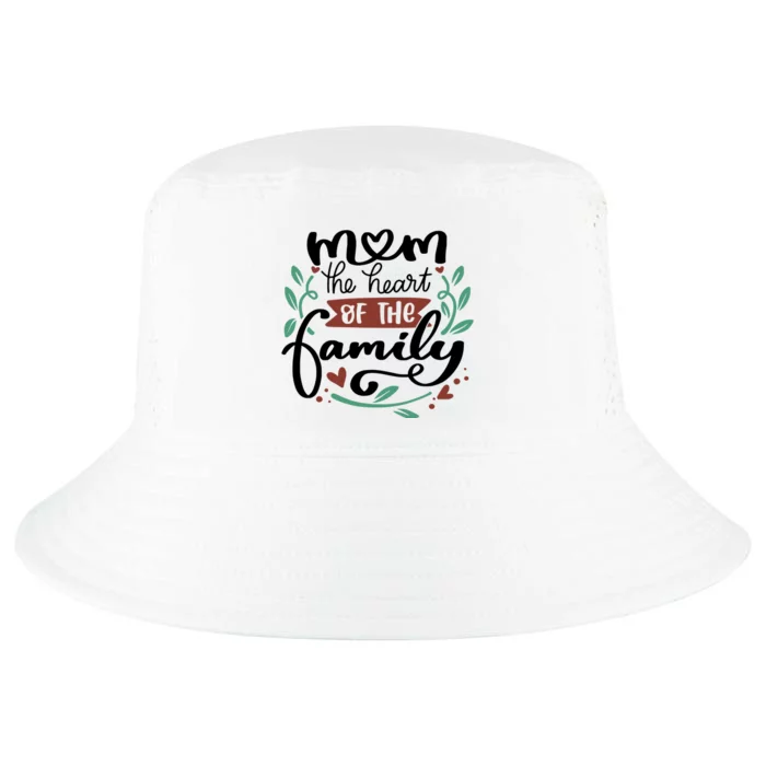 Mom The Heart Of The Family Cute Gift Cool Comfort Performance Bucket Hat