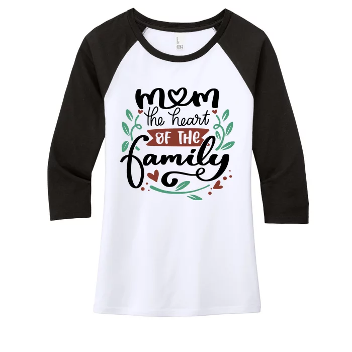 Mom The Heart Of The Family Cute Gift Women's Tri-Blend 3/4-Sleeve Raglan Shirt