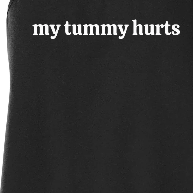 My Tummy Hurts Women's Racerback Tank