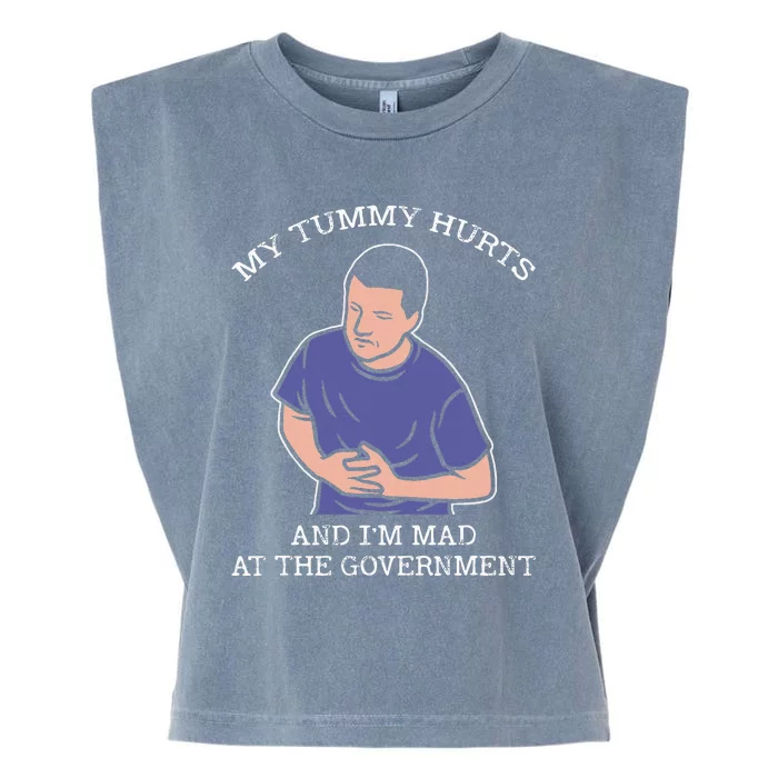 My Tummy Hurts And IM Mad At The Government Garment-Dyed Women's Muscle Tee