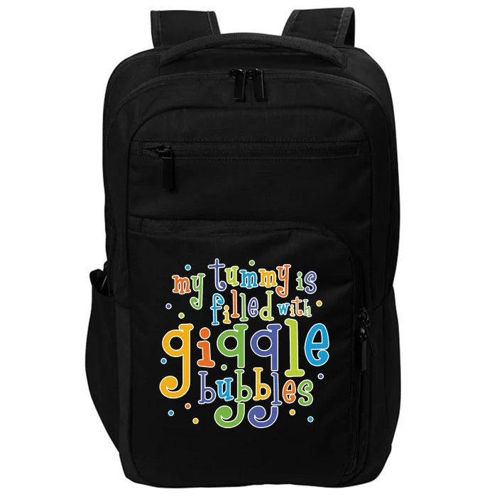 My Tummy Is Filled With Giggle Bubbles Impact Tech Backpack