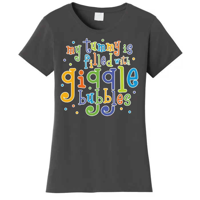 My Tummy Is Filled With Giggle Bubbles Women's T-Shirt