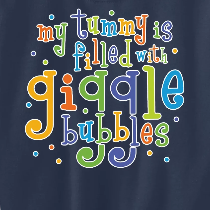 My Tummy Is Filled With Giggle Bubbles Kids Sweatshirt