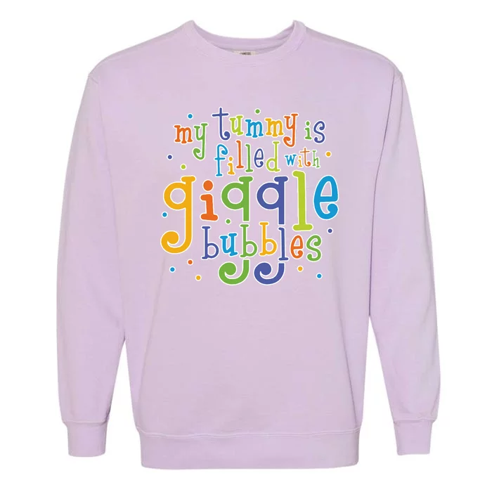 My Tummy Is Filled With Giggle Bubbles Garment-Dyed Sweatshirt