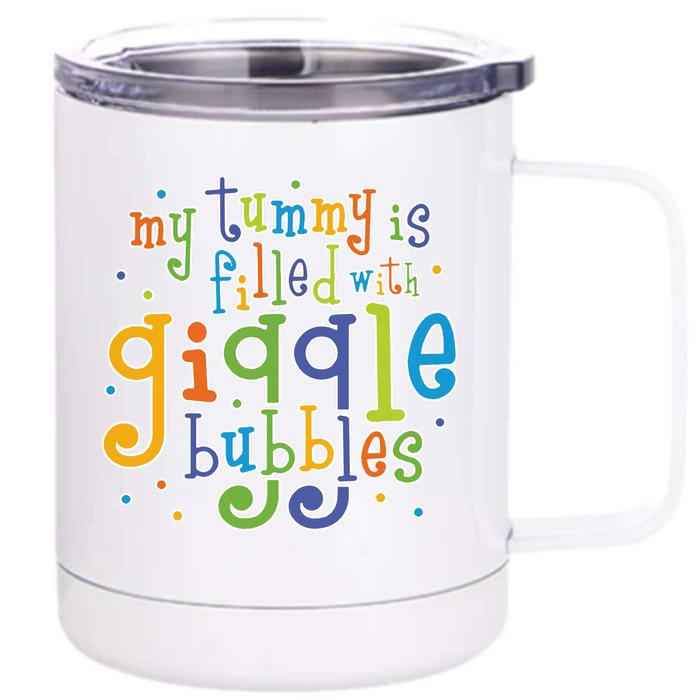 My Tummy Is Filled With Giggle Bubbles Front & Back 12oz Stainless Steel Tumbler Cup