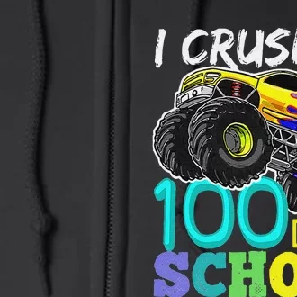 Monster Truck I Crushed 100 Days Of School Full Zip Hoodie