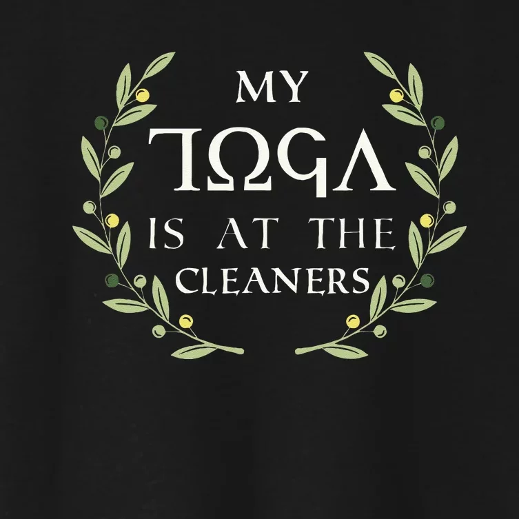 MY TOGA IS AT THE CLEANERS Funny Greek Toga Party Costume Women's Crop Top Tee