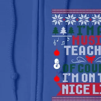 Music Teacher Im On The Nice List Christmas Ugly Sweater Cute Gift Full Zip Hoodie